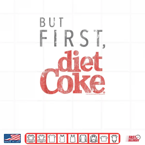 Coca Cola But First Diet Coke Shirt 3 Design Coca Cola But First Diet Coke Shirt