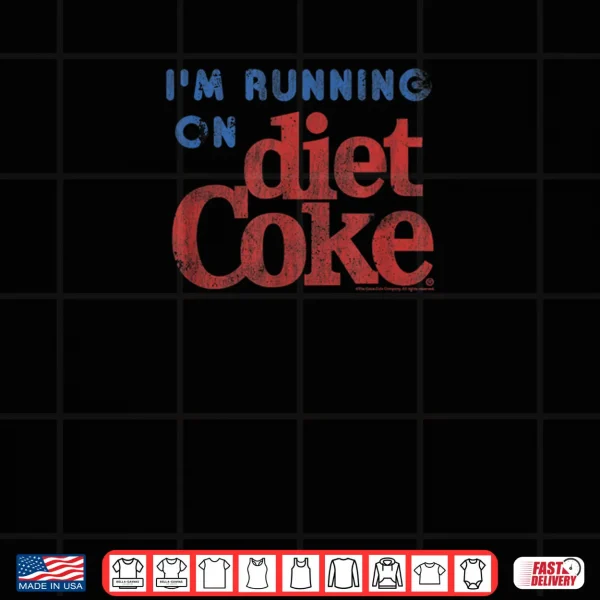 Coca Cola I'm Running On Diet Coke Shirt 3 Design Coca Cola Im Running On Diet Coke Shirt
