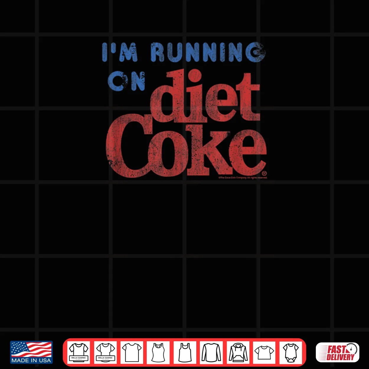 Coca Cola I’m Running On Diet Coke Shirt Coca Cola I’m Running On Diet Coke Shirt
