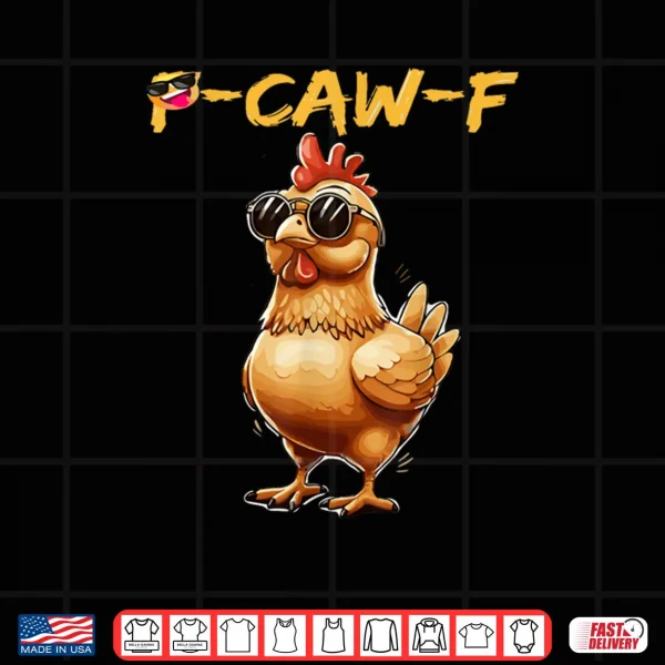Design Cool Chicken Sunglasses Caw F Humor Shirt