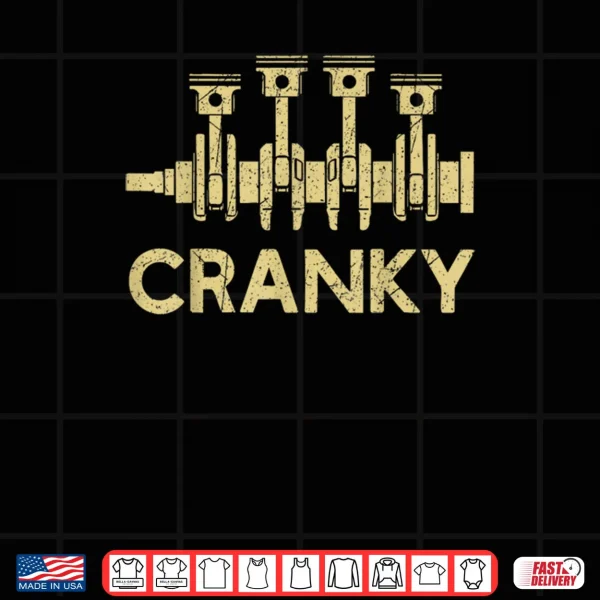 Design Cranky Car Engine Crankshaft Fathers Day Best Dad Men Humor Shirt