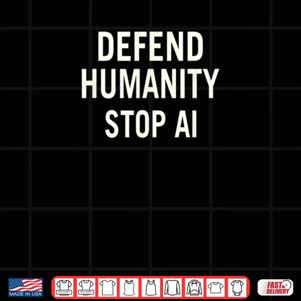 Design Defend Humanity Stop AI Shirt