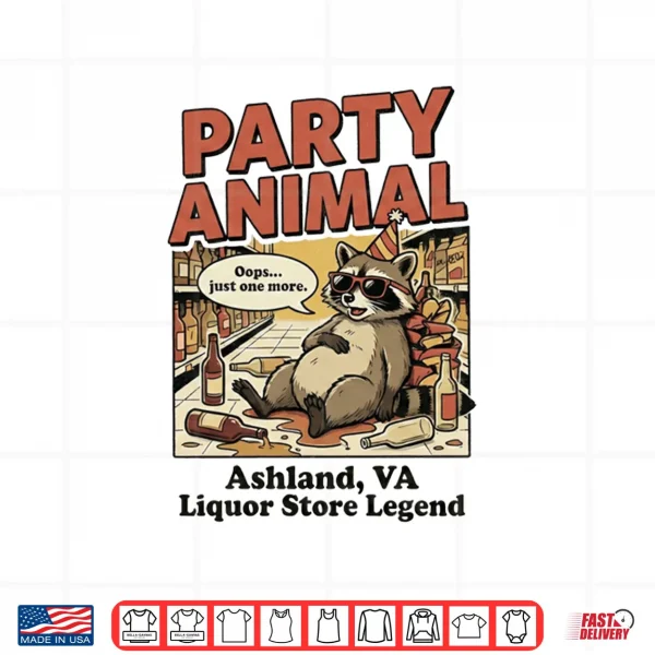 Drunk Raccoon Ashland VA Liquor Store Party Animal Shirt 3 Design Drunk Raccoon Ashland VA Liquor Store Party Animal Shirt