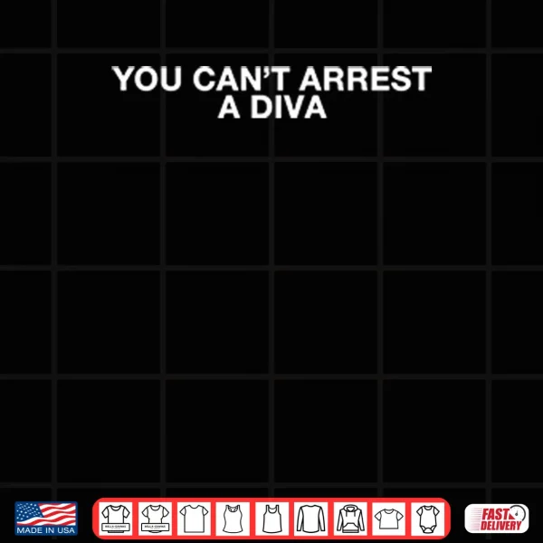 Duncan Joseph You Can’t Arrest A Diva Shirt 3 Design Duncan Joseph You Cant Arrest A Diva Shirt