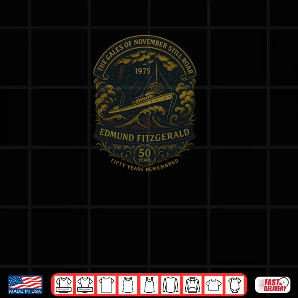Design Edmund Fitzgerald Ship 1975 Anniversary Great Lakes Tribute Shirt