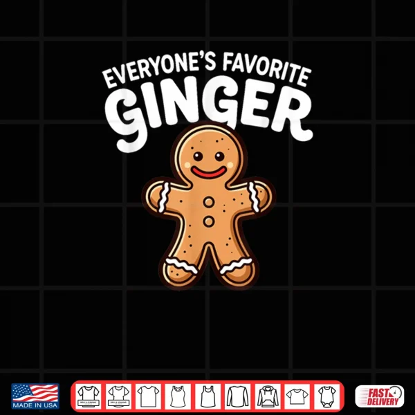 Design Everyones Favorite Ginger Gingerbread Man Christmas Shirt