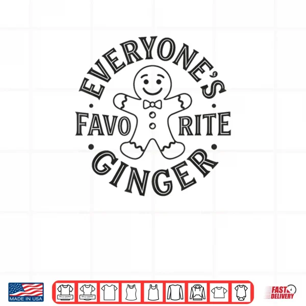 Everyone's Favorite Gingerbread Man Christmas Shirt 4 Design Everyones Favorite Gingerbread Man Christmas Shirt