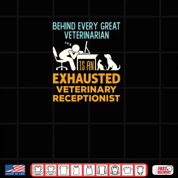 Exhausted Veterinary Receptionist Veterinarian Reception Shirt 4 Design Exhausted Veterinary Receptionist Veterinarian Reception Shirt