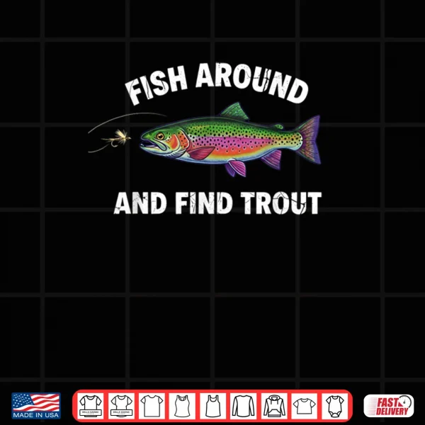 Design Fish Around and Find Trout Vintage Fishing Shirt