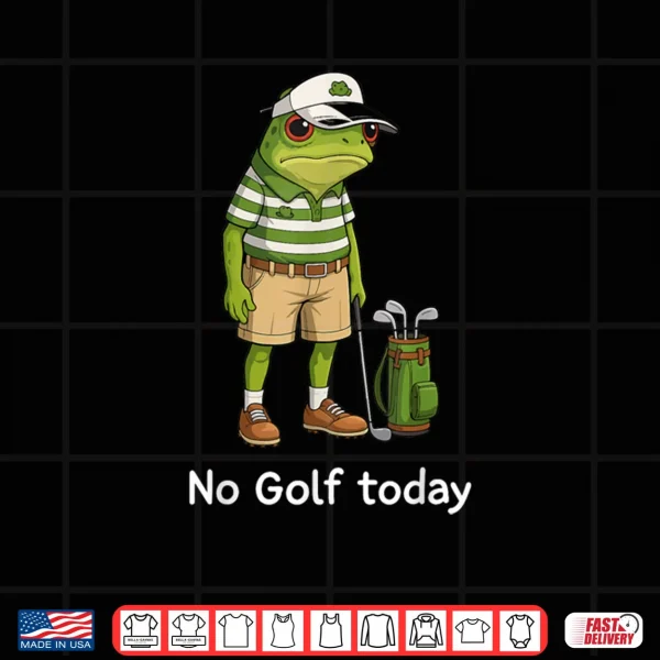 Frog Golfer No Golf Today Shirt 3 Design Frog Golfer No Golf Today Shirt