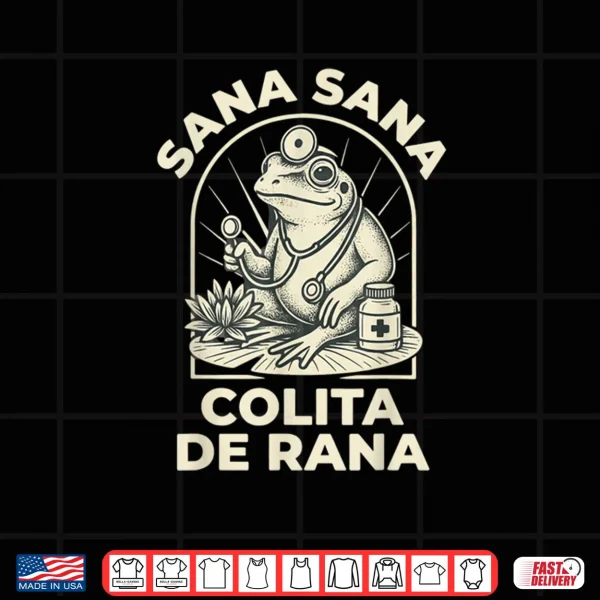 Design Frog Sana Sana Colita De Rana Cute Mexican Nurse Retro Shirt