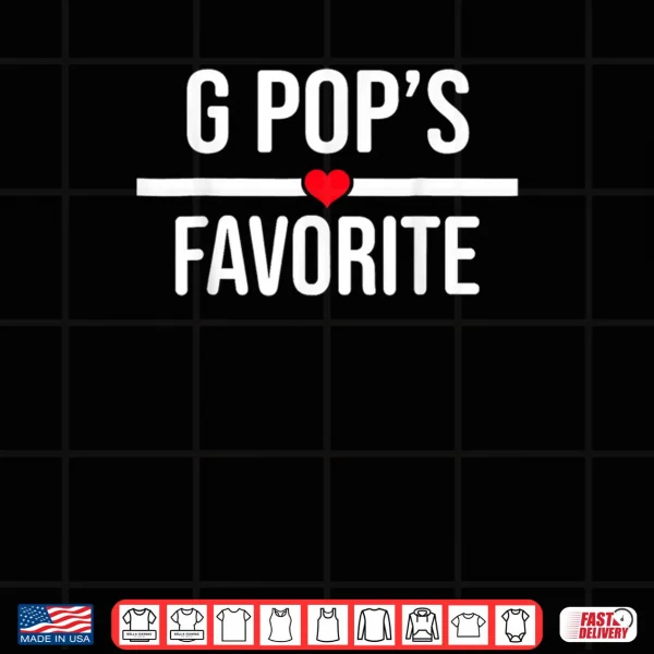 Design G Popss Favorite Son Daughter Im G Popss Favorite Shirt
