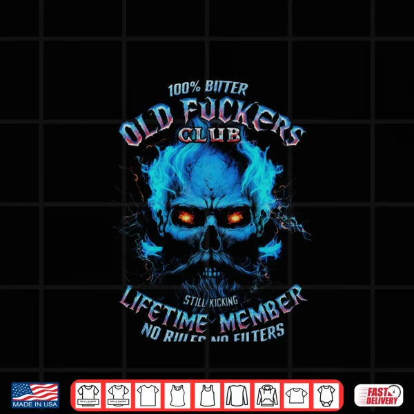GEN X 100% Bitter Old Fucker Club Shirt 2 Design GEN X 100% Bitter Old Fucker Club Shirt