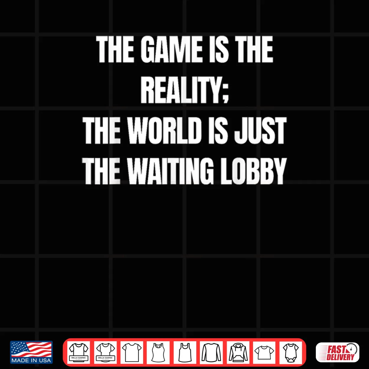 Gamer The Game is Reality Waiting Lobby Video Gaming Shirt Gamer The Game is Reality Waiting Lobby Video Gaming Shirt