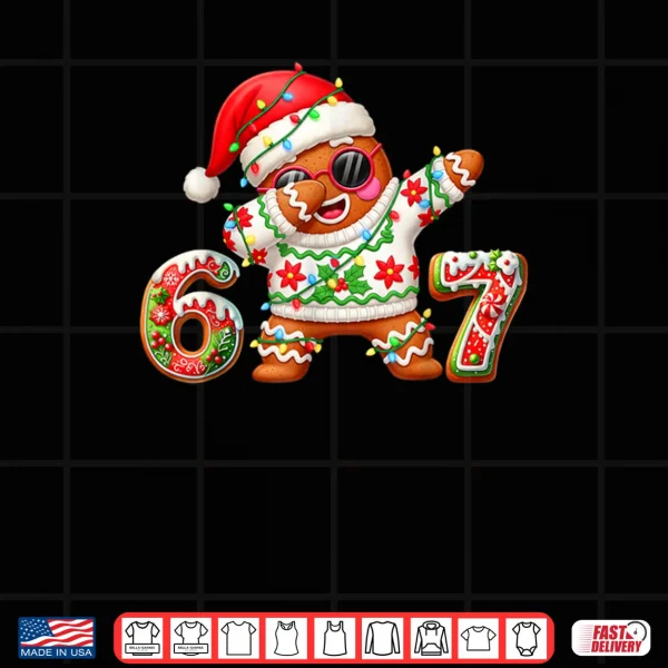 Gingerbread Six Seven 67 Ice Cream Drip Christmas Shirt 4 Design Gingerbread Six Seven 67 Ice Cream Drip Christmas Shirt 1