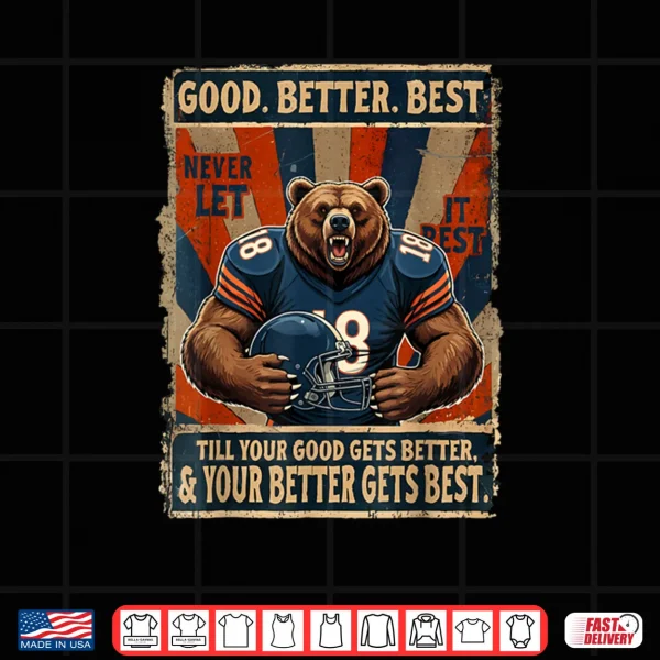 Design Good Better Best Never Let It Rest Bear Shirt