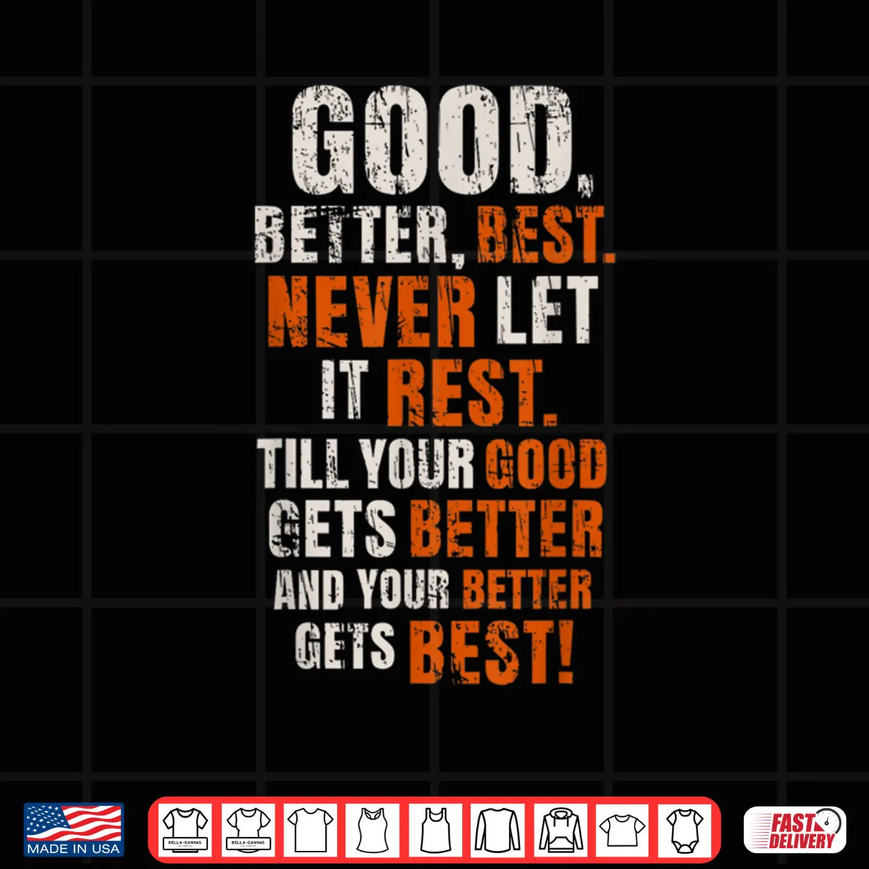 Good Better Best Never Let It Rest Motivational Quote Shirt Good Better Best Never Let It Rest Motivational Quote Shirt