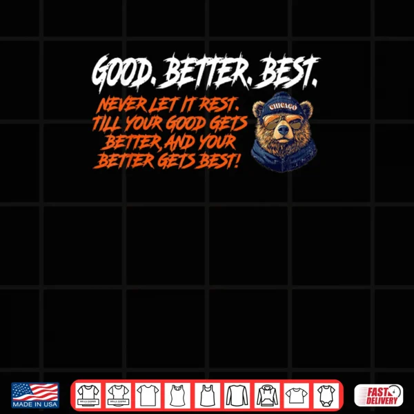 Design Good Better Best Quote with Cool Bear in Shades Shirt