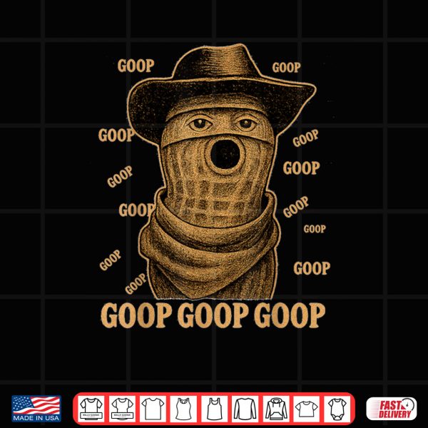 Design Goop Goop Goop The Burnt Peanut Goop Bungulator Shirt