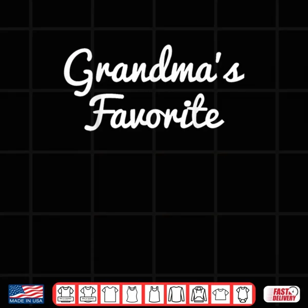 Design Grandmas Favorite Funny Mothers Day Shirt