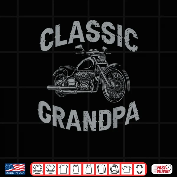 Grandpa Classic Motorcycle Graphic Grandpa Biker Shirt 4 Design Grandpa Classic Motorcycle Graphic Grandpa Biker Shirt