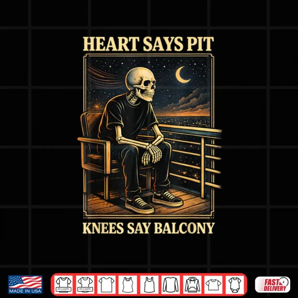 Design Heart Says Pit Knees Say Balcony Shirt 1