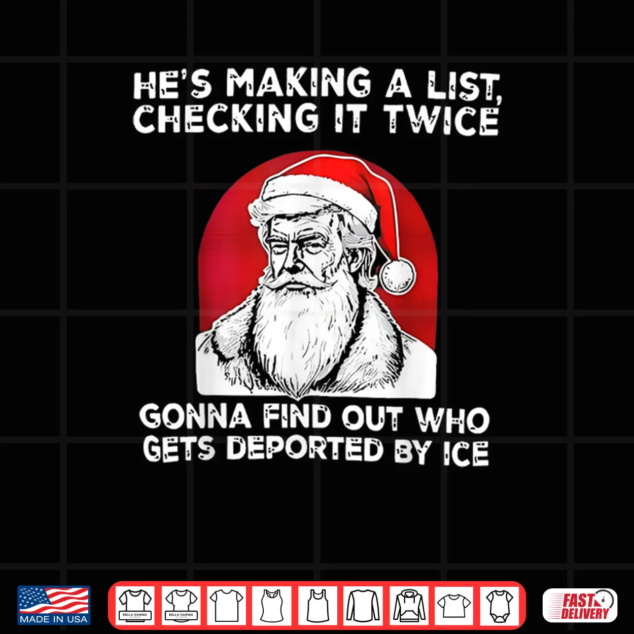 He’s Making a List Checking it Twice Gonna find Christmas Shirt He’s Making a List Checking it Twice Gonna find Christmas Shirt