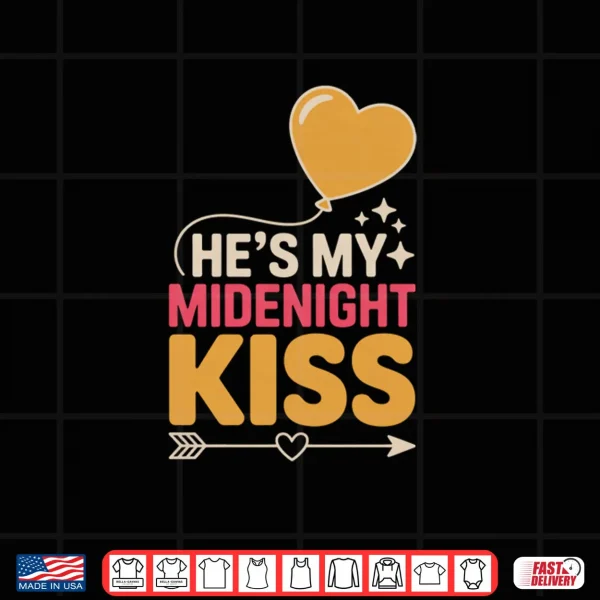 Design Hes My Midnight Kiss Happy New Year Matching Couples Shirt 1