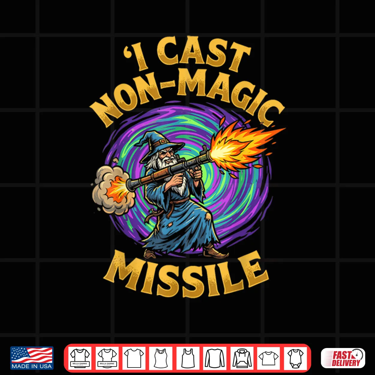 I Cast Non Magic Missile Funny Wizard Parody Meme Shirt I Cast Non Magic Missile Funny Wizard Parody Meme Shirt