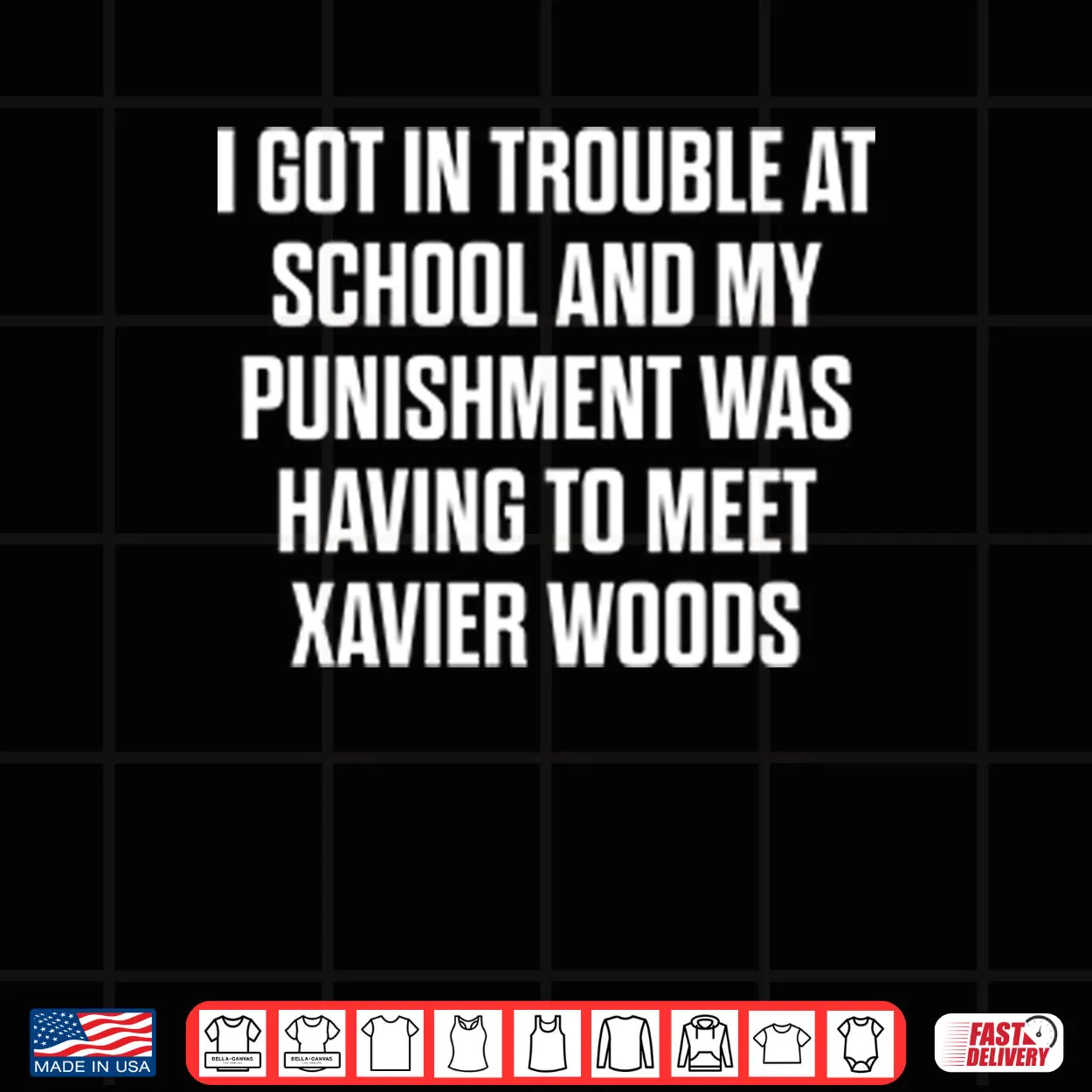 I Got In Trouble At School And My Punishment Was Having To Meet Xavier Woods Shirt I Got In Trouble At School And My Punishment Was Having To Meet Xavier Woods Shirt