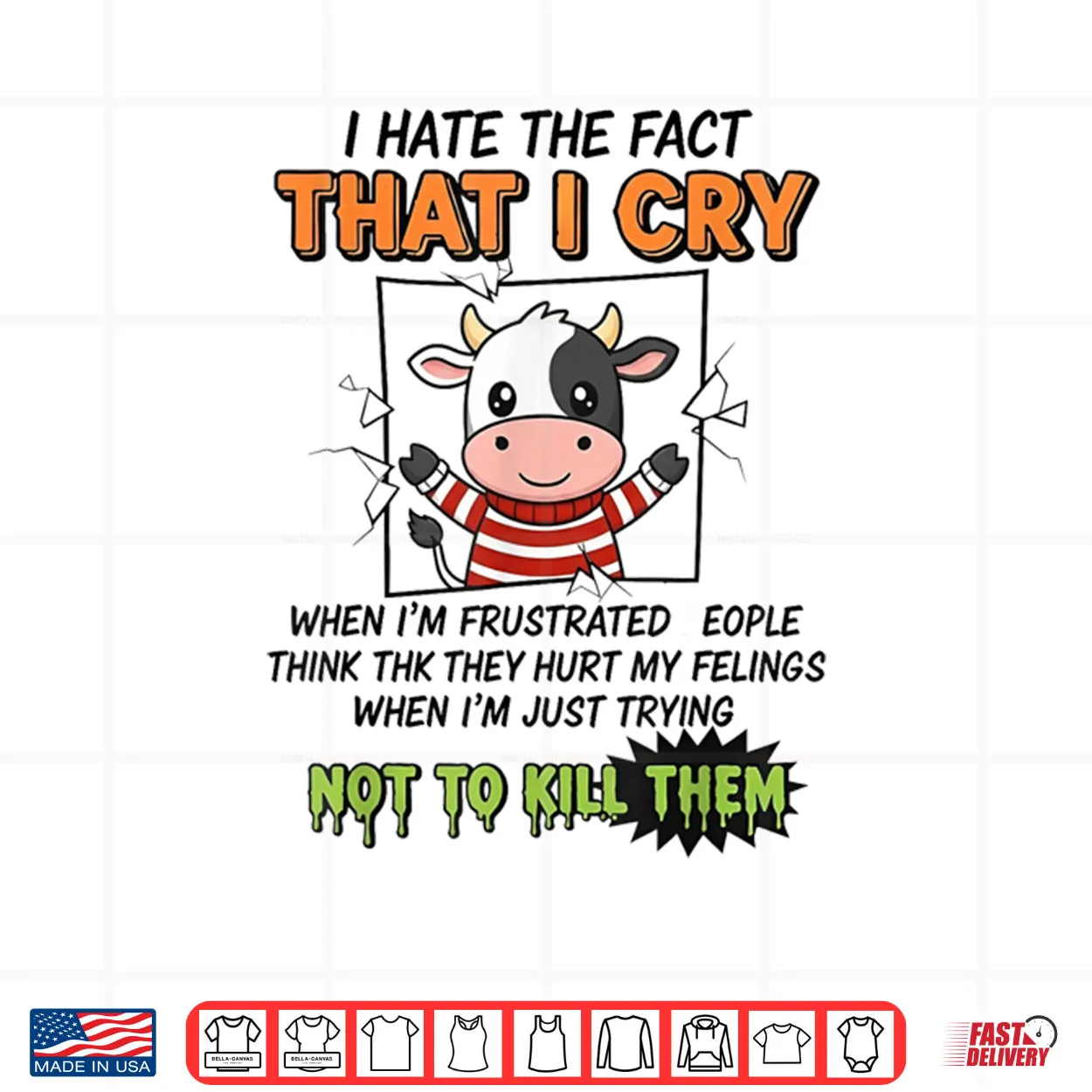 I Hate The Fact That I Cry When I’m Frustrated People Think Shirt I Hate The Fact That I Cry When I’m Frustrated People Think Shirt