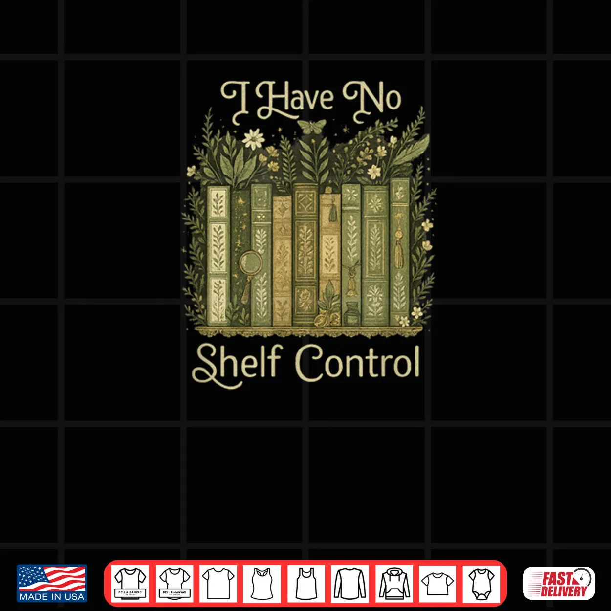 I Have No Shelf Control Shirt I Have No Shelf Control Shirt