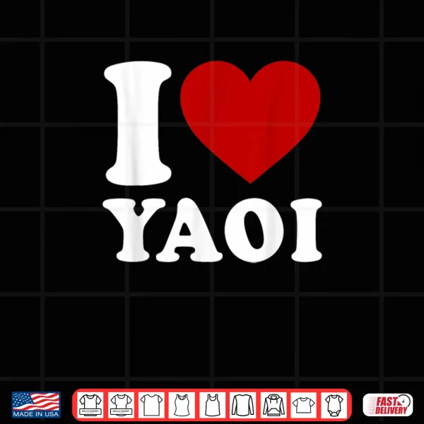 Design I Love Yaoi Shirt