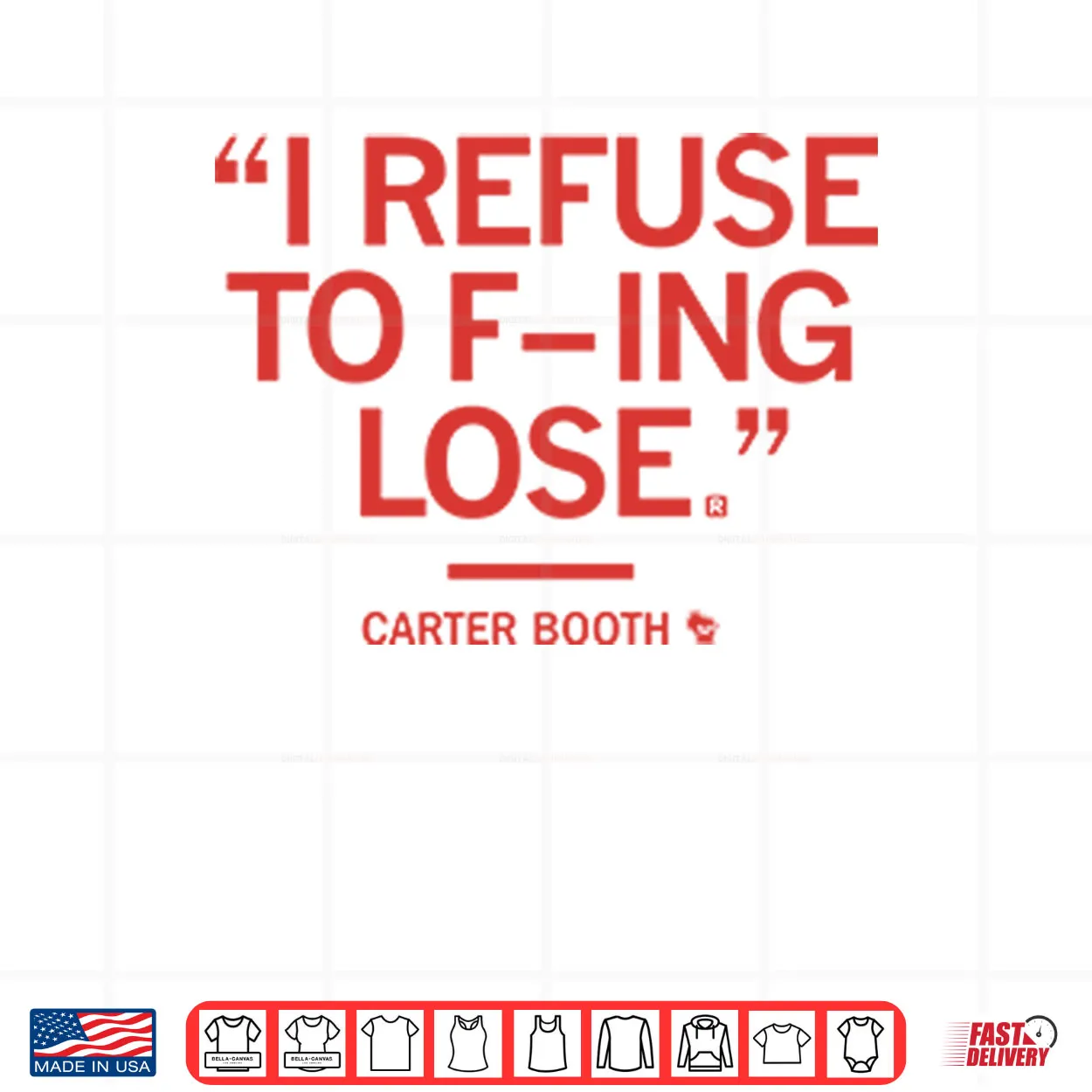 I Refuse To Fucking Lose Carter Booth Shirt I Refuse To Fucking Lose Carter Booth Shirt