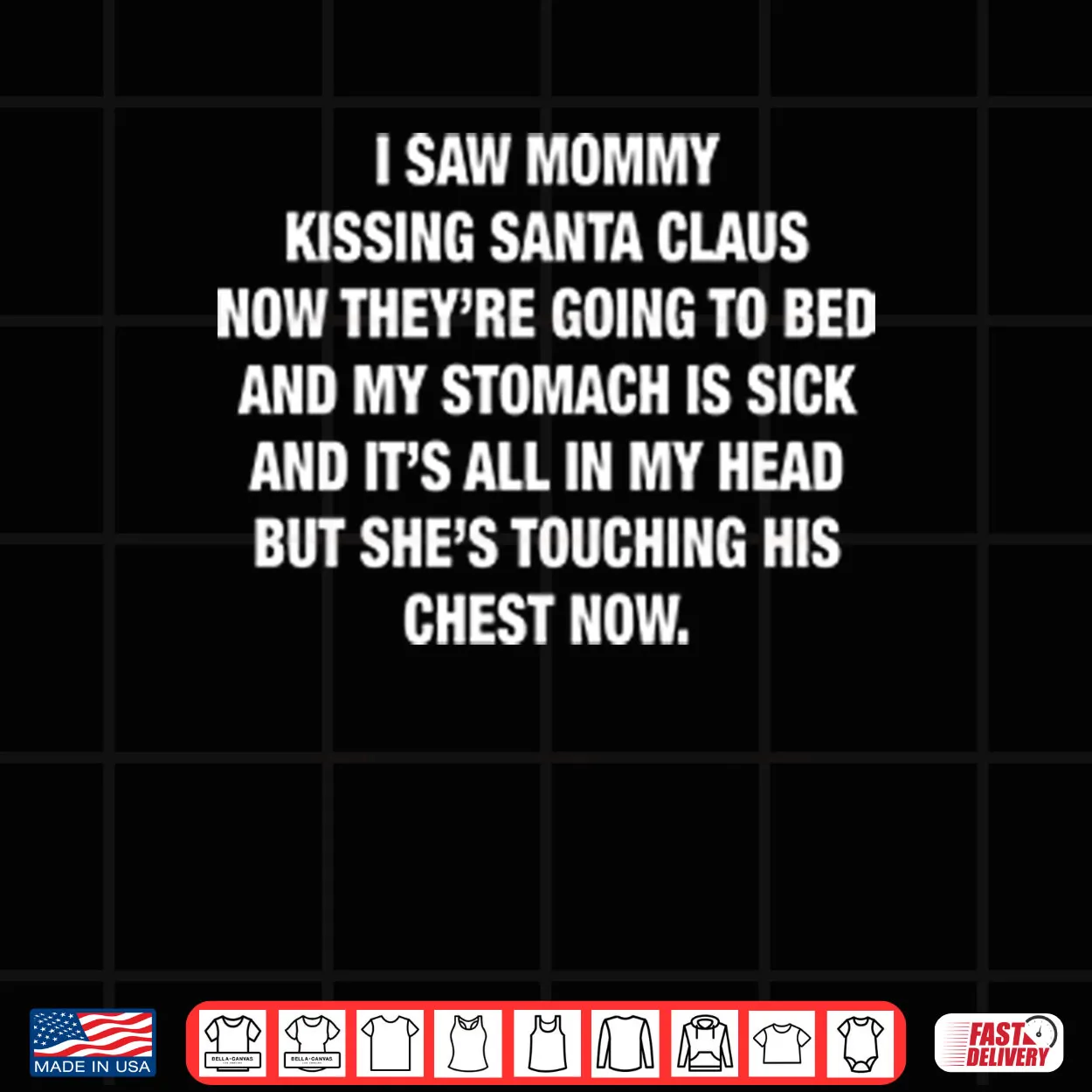 I Saw Mommy Kissing Santa Claus Now They’re Going To Bed Shirt I Saw Mommy Kissing Santa Claus Now They’re Going To Bed Shirt