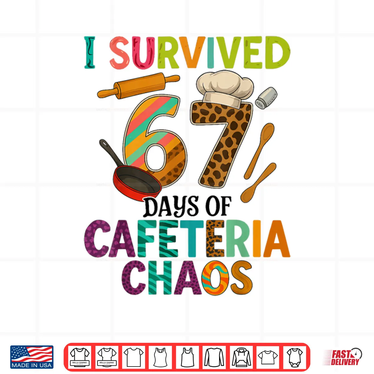 I Survived 67 Days of Cafeteria Chaos Lunch Lady Staff Squad Shirt I Survived 67 Days of Cafeteria Chaos Lunch Lady Staff Squad Shirt