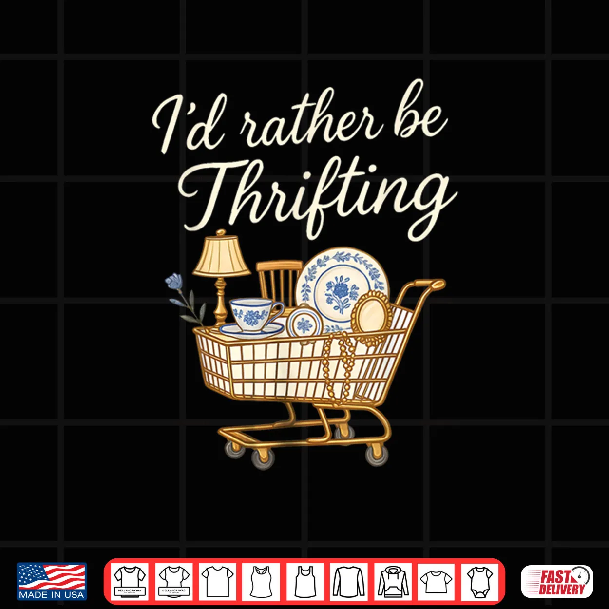 I’d Rather Be Thrifting Shirt I’d Rather Be Thrifting Shirt
