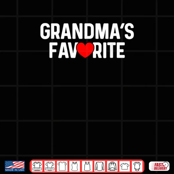 Design Im Grandmas Favorite Grandchild Quote Baby Granddaughter Shirt