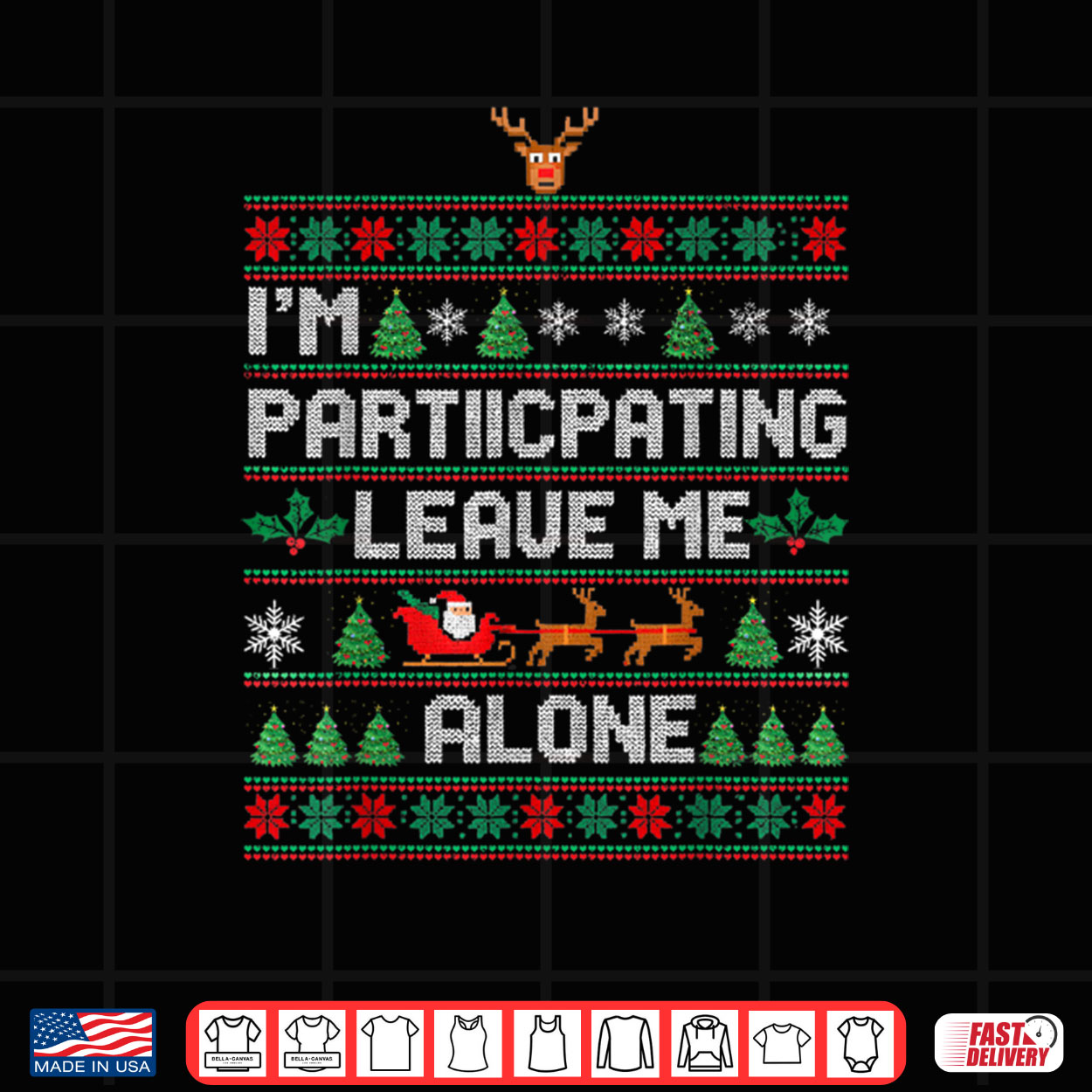 I’m Participating Leave Me Alone Ugly Christmas Shirt I’m Participating Leave Me Alone Ugly Christmas Shirt
