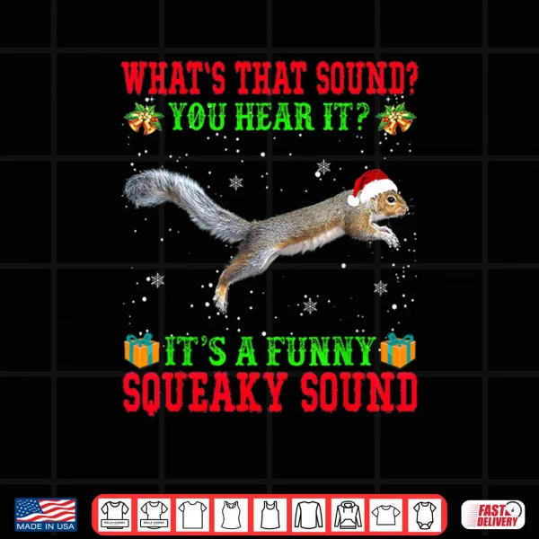 Design Its A Funny Squeaky Sound Christmas Squirrel Pajamas Shirt