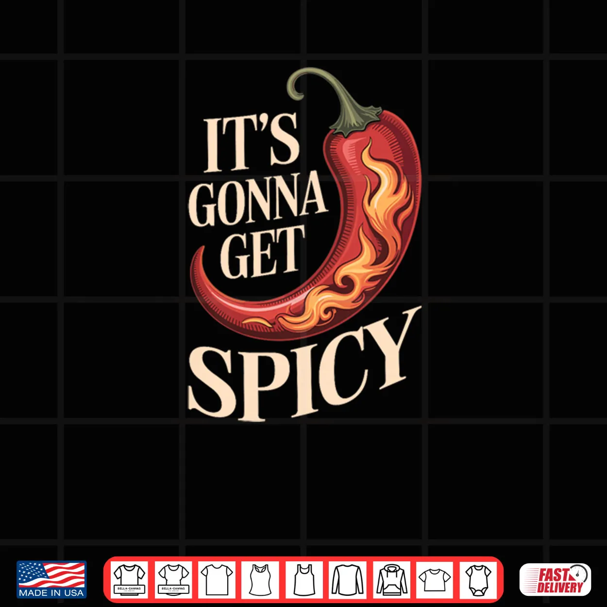 It’s Gonna Get Spicy Hilarious Heat Puns Excitement Shirt It’s Gonna Get Spicy Hilarious Heat Puns Excitement Shirt