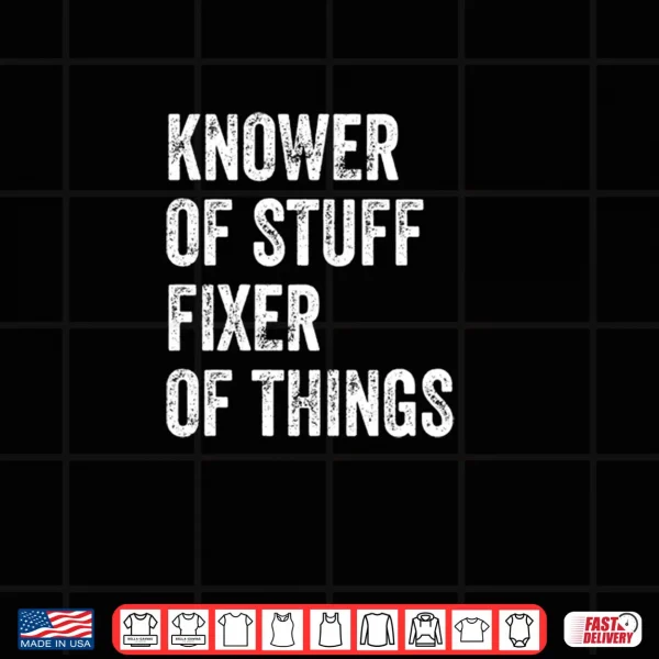 Design Knower of Stuff Fixer of Things Vintage DIY Lover Handyman Shirt
