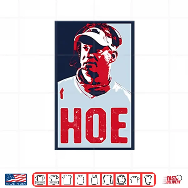 Lane Kiffin Hoe Hope Shirt 4 Design Lane Kiffin Hoe Hope Shirt