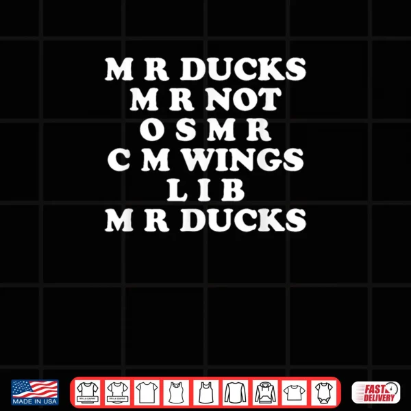 Design MR M R Ducks T Duck Lover Waterfowl Quote Pun Shirt