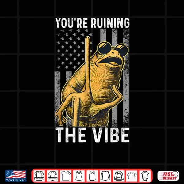 Marcus The Worm You're Ruining The Vibe American Flag Shirt 4 Design Marcus The Worm Youre Ruining The Vibe American Flag Shirt