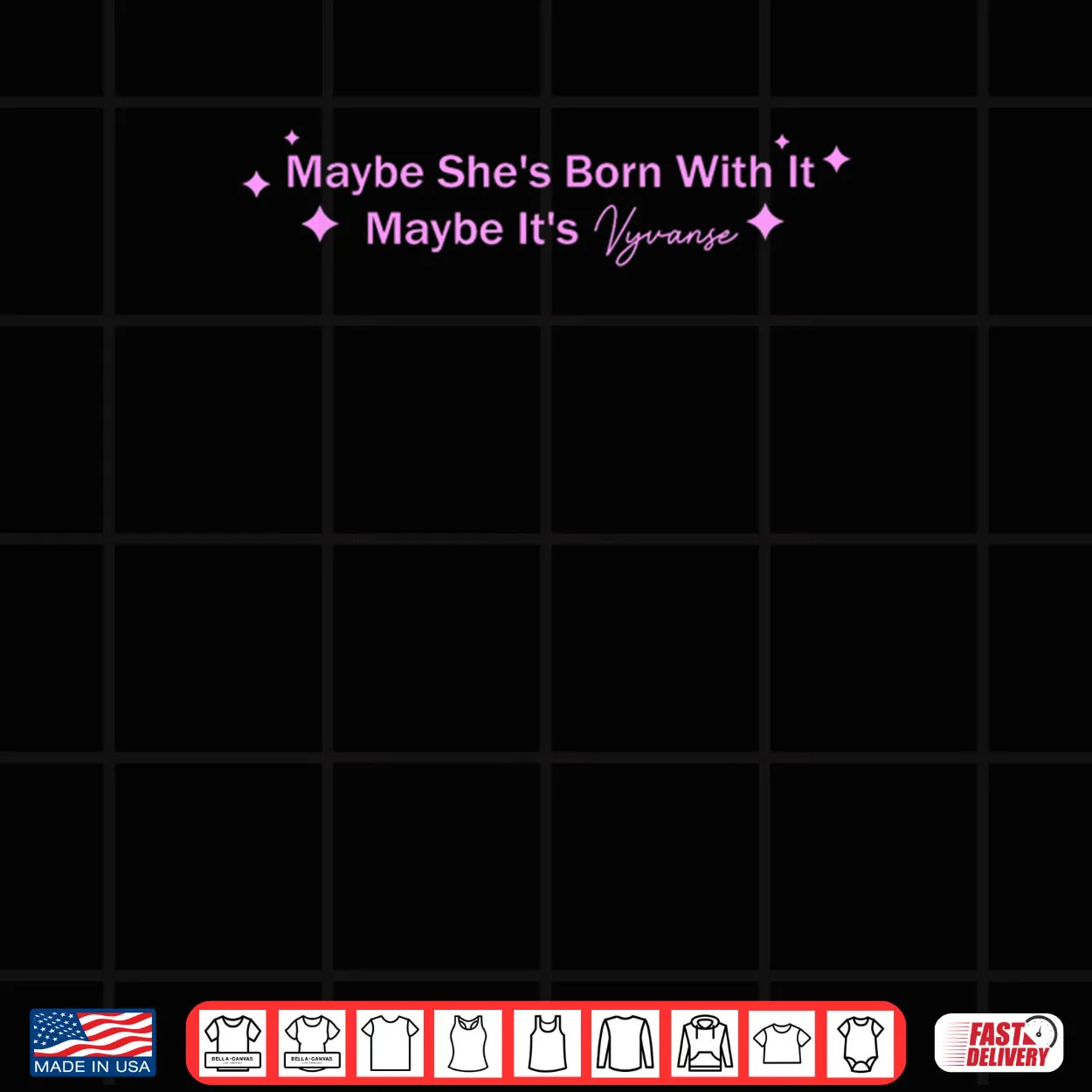 Maybe She’s Born with It Maybe It’s Vyvanse Shirt Maybe She’s Born with It Maybe It’s Vyvanse Shirt