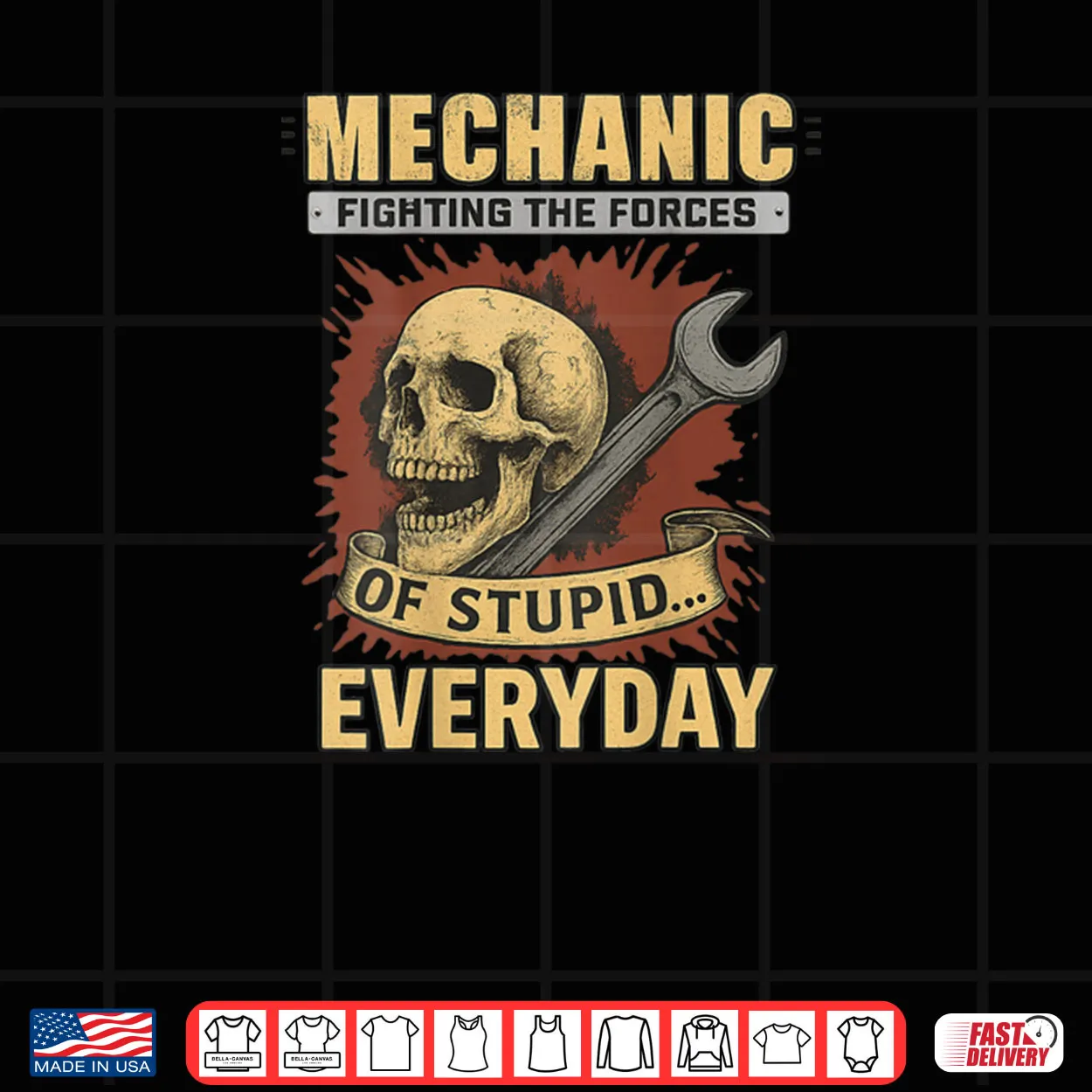 Mechanic Fighting The Forces Of Stupid Everyday Shirt Mechanic Fighting The Forces Of Stupid Everyday Shirt