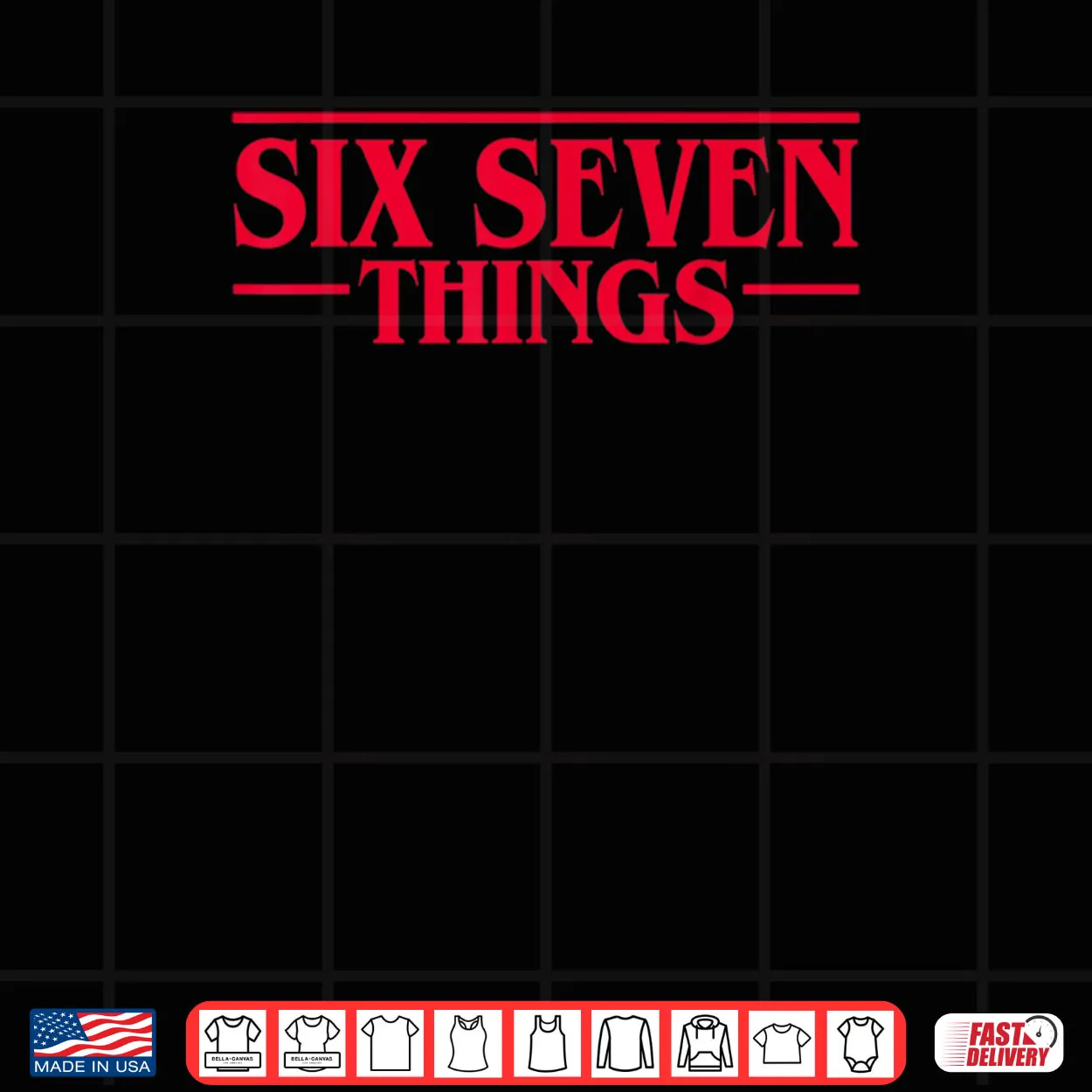 Meme 67 Retro Six Seven Things Stranger Things Shirt Meme 67 Retro Six Seven Things Stranger Things Shirt