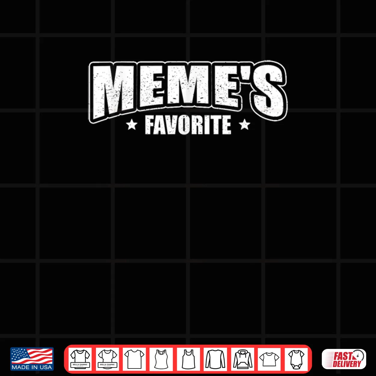 Meme’s Favorite Shirt Meme’s Favorite Shirt