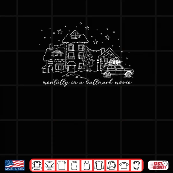 Design Mentally in A Hallmark Movie Vibes Shirt